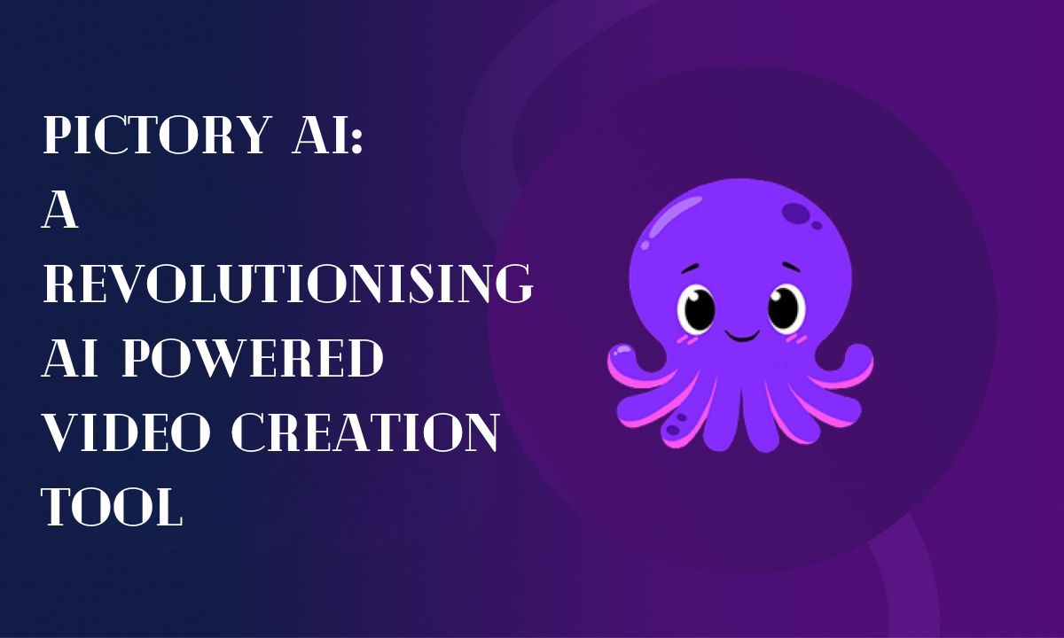 Pictory AI: A Revolutionising AI Powered Video Creation Tool