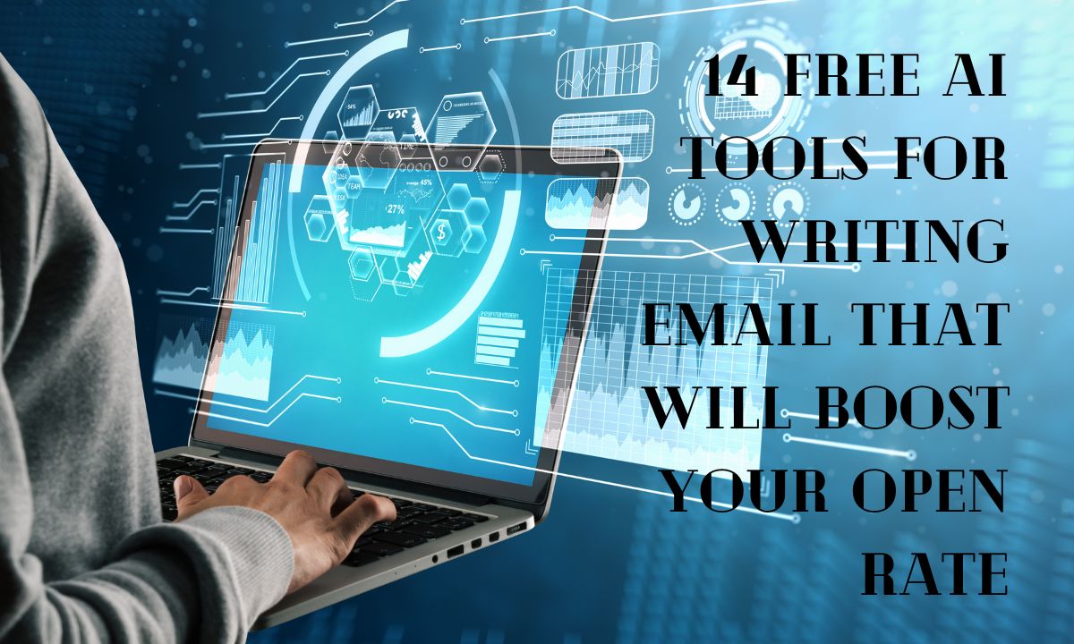 14 Free Ai Tools For Writing Email That Will Boost Your Open Rate