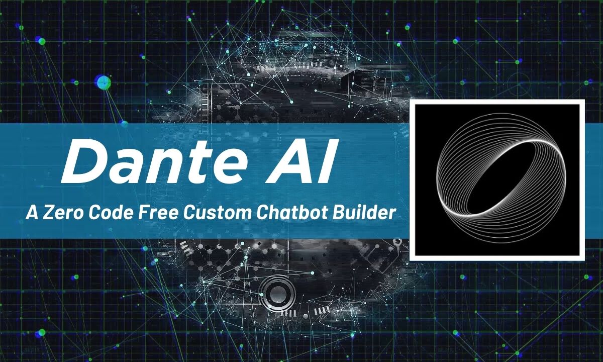 Dante AI, A Zero Code Free Custom Chatbot Builder